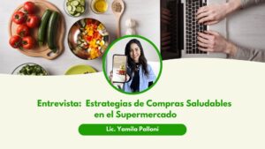 Entrevista a Lic. Yamila Palloni de Somos Fit: Estrategias de Compras Saludables en el Supermercado