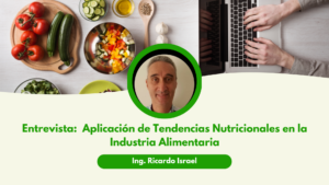 Entrevista a Expertos: Tendencias Nutricionales en la Industria Alimentaria